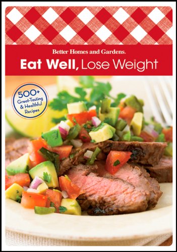 Eat Well, Lose Weight (9780470587645) by Better Homes & Gardens