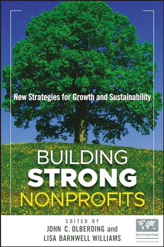 Imagen de archivo de Building Strong Nonprofits : New Strategies for Growth and Sustainability a la venta por Better World Books