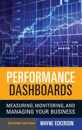 9780470589830: Performance Dashboards: Measuring, Monitoring, and Managing Your Business