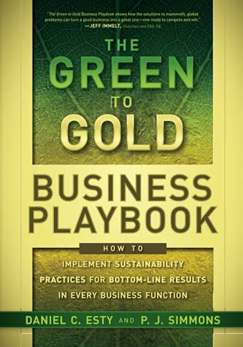 Beispielbild fr The Green to Gold Business Playbook : How to Implement Sustainability Practices for Bottom-Line Results in Every Business Function zum Verkauf von Better World Books