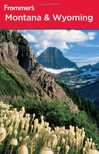 Stock image for Frommer's Montana and Wyoming (Frommer's Complete Guides) for sale by SecondSale