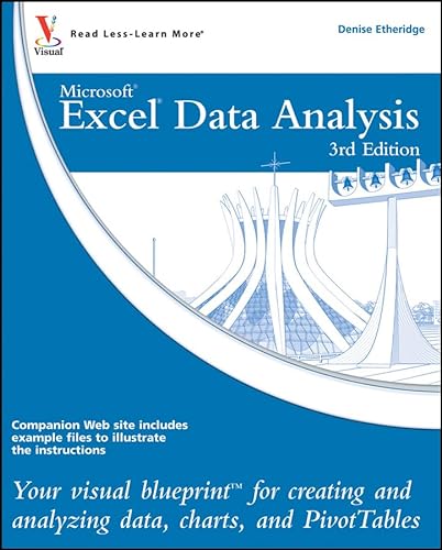 Excel Data Analysis: Your visual blueprint for creating and analyzing data, charts and PivotTables (9780470591604) by Etheridge, Denise