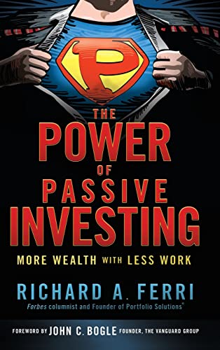 Beispielbild fr The Power of Passive Investing : More Wealth with Less Work zum Verkauf von Better World Books