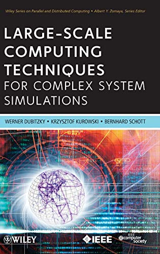 Beispielbild fr Large-Scale Computing Techniques for Complex System Simulations (Wiley Series on Parallel and Distributed Computing, 80) zum Verkauf von Phatpocket Limited
