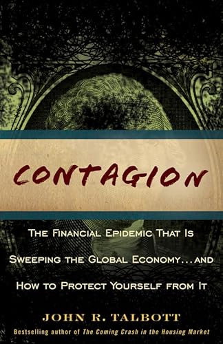 Contagion: The Financial Epidemic That is Sweeping the Global Economy. and How to Protect Yoursel...