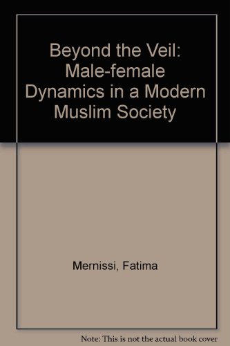 Beispielbild fr Beyond the Veil: Male-Female Dynamics in a Modern Muslim Society zum Verkauf von Wonder Book