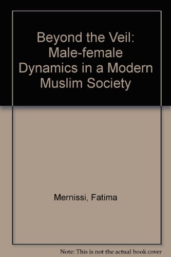 Imagen de archivo de Beyond the Veil: Male-Female Dynamics in Modern M a la venta por N. Fagin Books