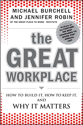 Imagen de archivo de The Great Workplace: How to Build It, How to Keep It, and Why It Matters a la venta por Gulf Coast Books