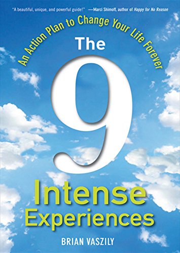 Immagine stock per The 9 Intense Experiences: An Action Plan to Change Your Life Forever