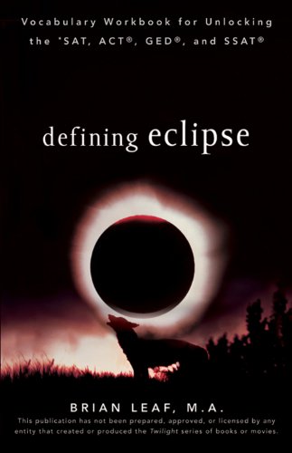 Beispielbild fr Defining Eclipse: Vocabulary Workbook for Unlocking the SAT, ACT, GED, and SSAT (Defining Series) zum Verkauf von medimops