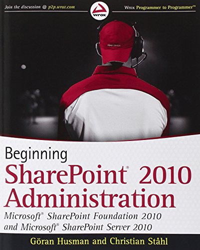 Stock image for Beginning Sharepoint 2010 Administration : Windows Sharepoint Foundation 2010 and Microsoft SharePoint Server 2010 for sale by Better World Books