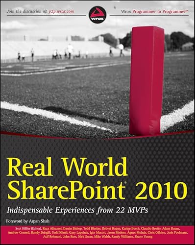 Beispielbild fr Real World SharePoint 2010: Indispensable Experiences from 22 MVPs (Wrox Programmer to Programmer) zum Verkauf von Reuseabook