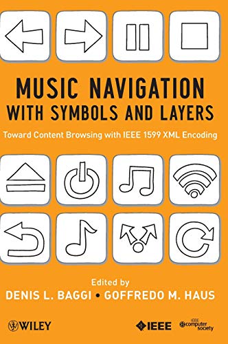 9780470597163: Music Navigation With Symbols and Layers: Toward Content Browsing With IEEE 1599 XML Encoding