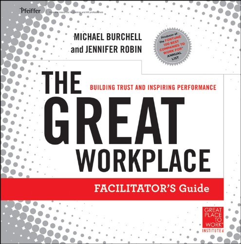 9780470598351: The Great Workplace: Building Trust and Inspiring Performance Facilitators Guide Set