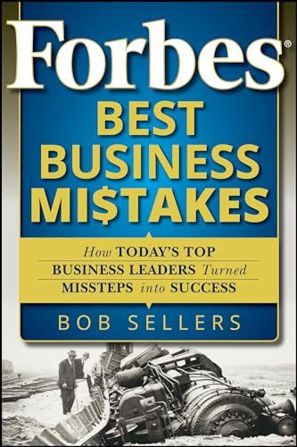 Stock image for Forbes Best Business Mistakes : How Today's Top Business Leaders Turned Missteps into Success for sale by Better World Books