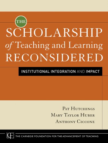 9780470599082: The Scholarship of Teaching and Learning Reconsidered: Institutional Integration and Impact (Jossey–Bass/Carnegie Foundation for the Advancement of Teaching)