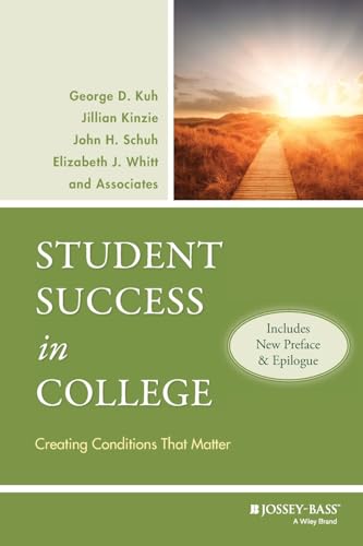 Beispielbild fr Student Success in College, (Includes New Preface and Epilogue): Creating Conditions That Matter zum Verkauf von SecondSale