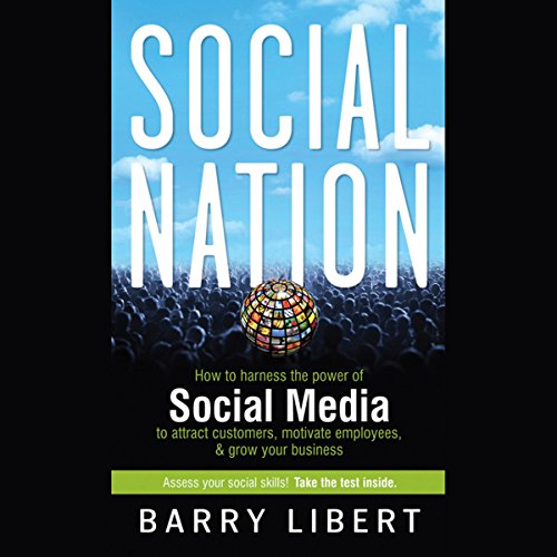 Imagen de archivo de Social Nation: How to Harness the Power of Social Media to Attract Customers, Motivate Employees, and Grow Your Business a la venta por Wonder Book