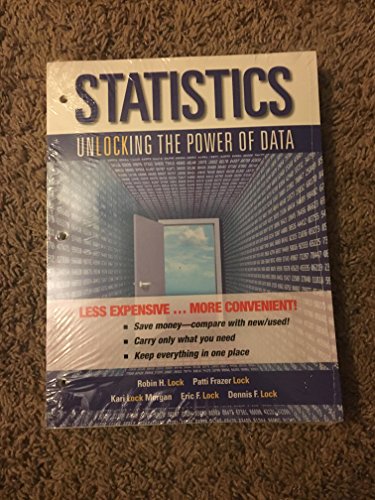 Statistics: Unlocking the Power of Data (9780470601877) by Lock, Robin H.; Frazer Lock, Patti; Lock Morgan, Kari; Lock, Eric F.; Lock, Dennis F.