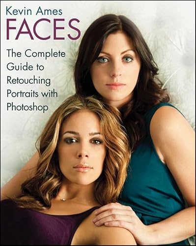 Faces: The Complete Guide to Retouching Portraits with Photoshop (9780470603635) by [???]