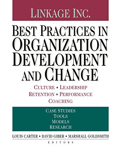 Beispielbild fr Best Practices in Organization Development and Change : Culture, Leadership, Retention, Performance, Coaching zum Verkauf von Better World Books