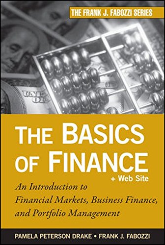 Stock image for The Basics of Finance: An Introduction to Financial Markets, Business Finance, and Portfolio Management for sale by ThriftBooks-Dallas