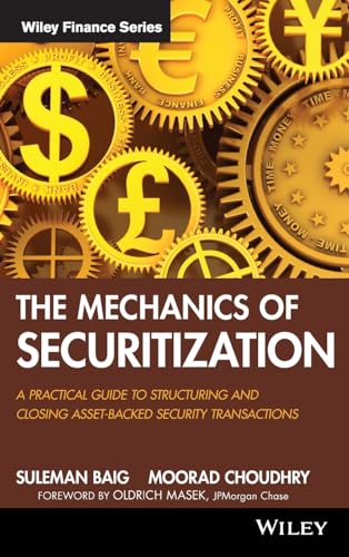 9780470609729: The Mechanics of Securitization: A Practical Guide to Structuring and Closing Asset-Backed Security Transactions