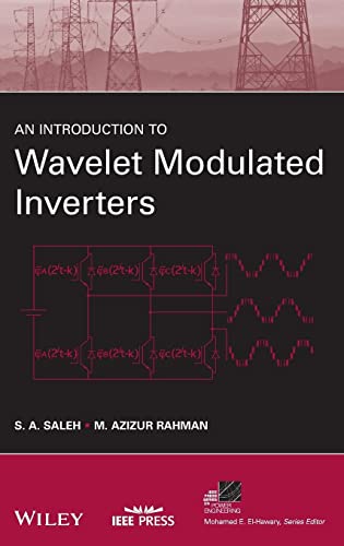 9780470610480: An Introduction to Wavelet Modulated Inverters: 58 (IEEE Press Series on Power and Energy Systems)