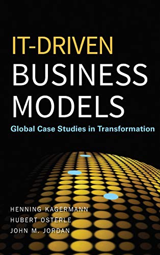 Beispielbild fr IT-Driven Business Models : Global Case Studies in Transformation zum Verkauf von Better World Books