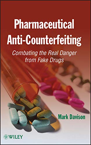 Beispielbild fr Pharmaceutical Anti-Counterfeiting: Combating the Real Danger from Fake Drugs zum Verkauf von WorldofBooks
