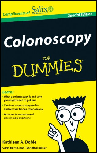 Imagen de archivo de Colonoscopy for Dummies ~ Special Edition a la venta por Reliant Bookstore
