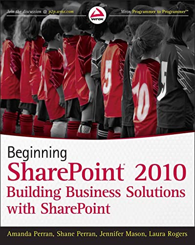 Beispielbild fr Beginning SharePoint 2010 : Building Business Solutions with SharePoint zum Verkauf von Better World Books