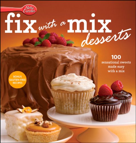 Stock image for Betty Crocker Fix-with-a-Mix Desserts: 100 Sensational Sweets Made Easy with a Mix (Betty Crocker Cooking) for sale by Your Online Bookstore