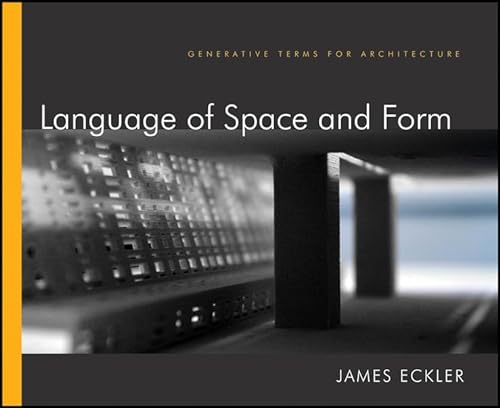 9780470618448: Language of Space and Form: Generative Terms for Architecture