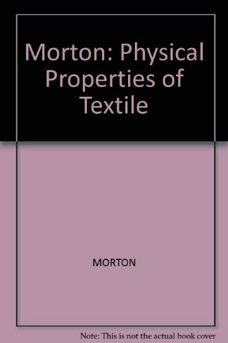 Physical Properties of Textile Fibres (9780470618509) by Morton, W. E.