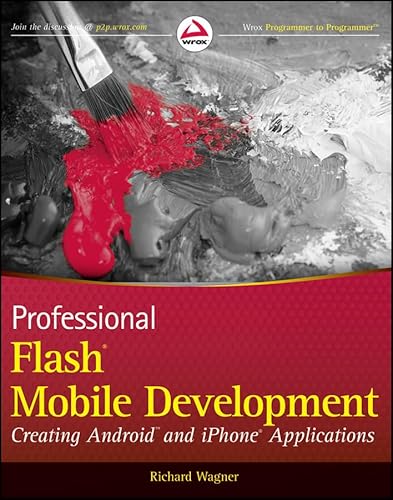 Beispielbild fr Professional Flash Mobile Development: Creating Android and iPhone Applications zum Verkauf von Wonder Book