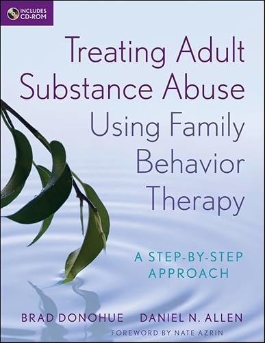 9780470621936: Treating Adult Substance Abuse Using Family Behavior Therapy: A Step-by-Step Approach