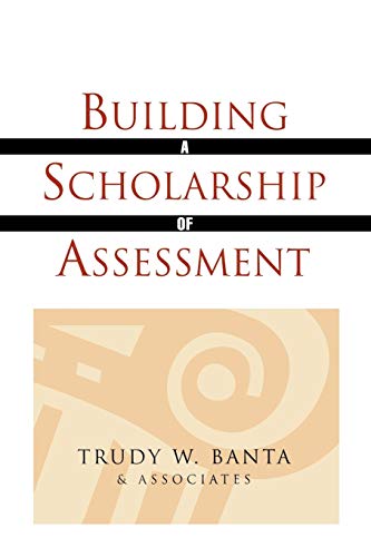 Building a Scholarship of Assessment (9780470623077) by Trudy W. Banta And Associates
