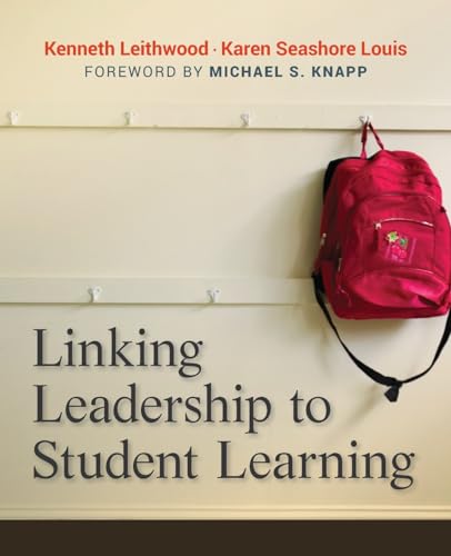 Linking Leadership to Student Learning (9780470623312) by Leithwood, Kenneth; Seashore-Louis, Karen
