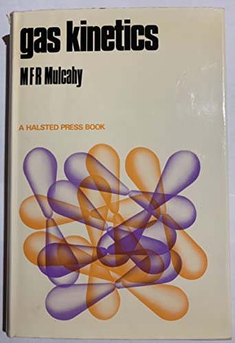 9780470623619: Gas Kinetics by Mulcahy M. F. R.