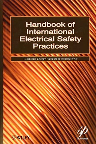 Handbook of International Electrical Safety Practices (Wiley-Scrivener) - Princeton Energy Resources International