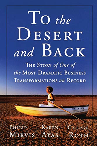 Imagen de archivo de To the Desert and Back: The Story of One of the Most Dramatic Business Transformations on Record a la venta por PlumCircle