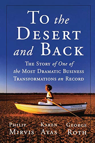 9780470626924: To the Desert and Back: The Story of One of the Most Dramatic Business Transformations on Record