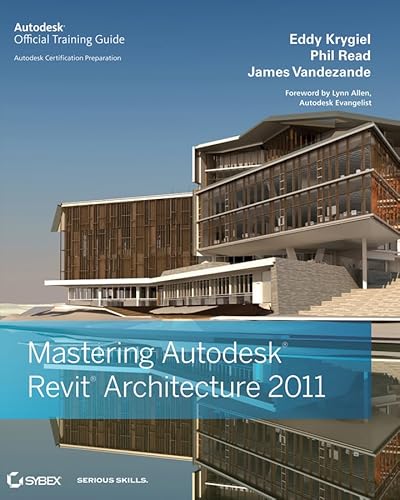 9780470626962: Mastering Autodesk Revit Architecture 2011: Autodesk Official Training Guide