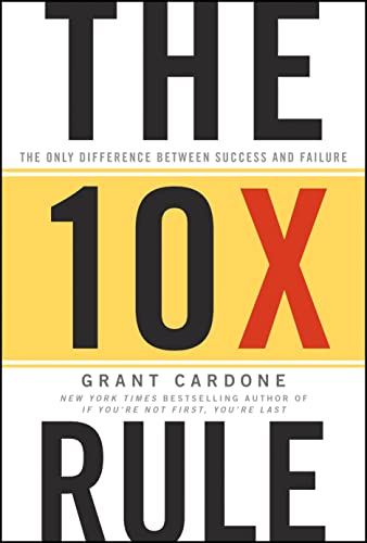 Stock image for The 10X Rule: The Only Difference Between Success and Failure for sale by ZBK Books