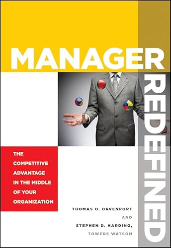 Imagen de archivo de Manager Redefined: The Competitive Advantage in the Middle of Your Organization a la venta por Wonder Book