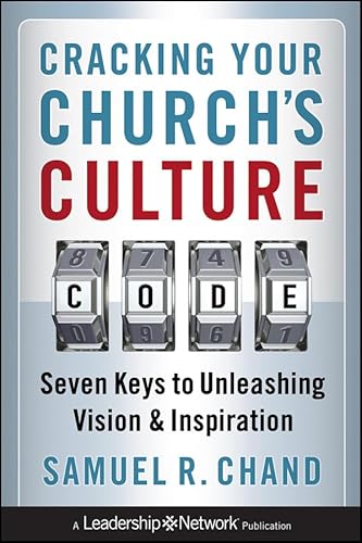 9780470627815: Cracking Your Church's Culture Code: Seven Keys to Unleashing Vision and Inspiration