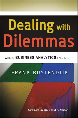 9780470630310: Dealing with Dilemmas: Where Business Analytics Fall Short