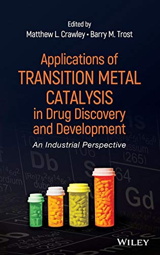 9780470631324: Applications of Transition Metal Catalysis in Drug Discovery and Development: An Industrial Perspective
