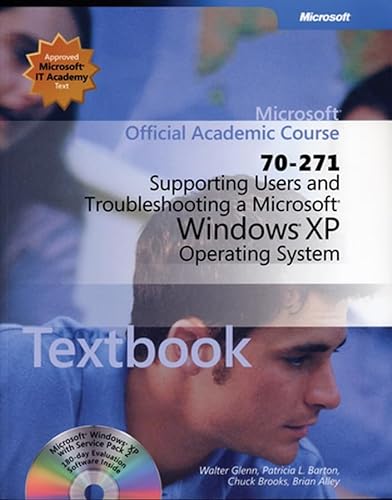 70-271 Microsoft Official Academic Course: Supporting Users and Troubleshooting a Microsoft Windows XP Operating System Package (Microsoft Official Academic Course Series) (9780470631775) by Microsoft Official Academic Course